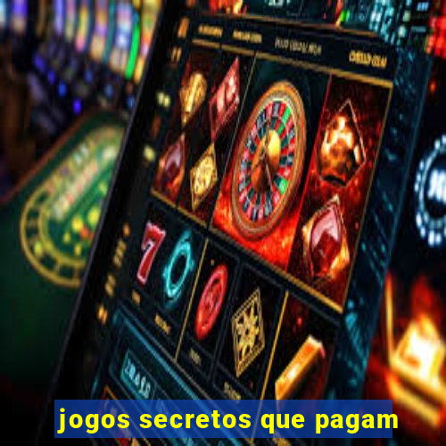 jogos secretos que pagam